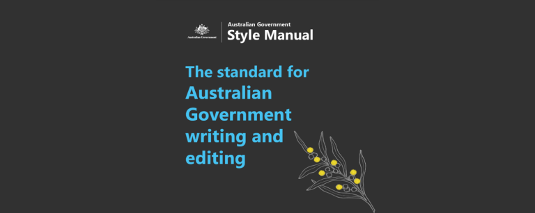 An image that shows the Australian Government Style Manual logo with the words The standard for Australian Government writing and editing