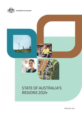 Front cover of ‘State of Australia’s Regions 2024 report’. The design features stylised coloured shapes and images such as, a wind farm, 2 images or working people and an image or farmland from above, signifying sustainable development in regional areas.