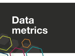 Data metrics